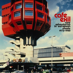 V/A Cafe Exil - New Adventures In European Music 1972-1980