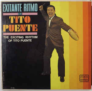 Tito Puente ‎– Exitante Ritmo De Tito Puente Label: Tico Records ‎– LP 1106, Tico Records ‎– LP - 1106