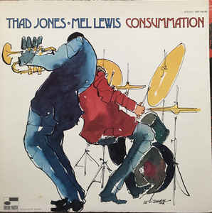 Thad Jones & Mel Lewis ‎– Consummation Label: Blue Note ‎– BST 84346, Blue Note ‎– BST-84346 Format: Vinyl, LP, Album, Gatefold