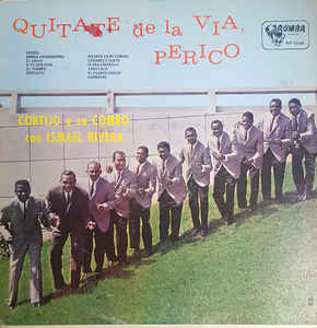 Cortijo Y Su Combo Con Ismael Rivera ‎– Quitate De La Via Perico Label: Rumba Records ‎– RLP 55548, Rumba Records ‎– LPR-55548