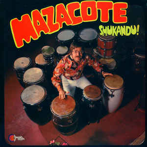 Mazacote ‎– Shukandu! Label: Wah Wah Records ‎– WBSLP 011 Format: Vinyl, LP, Album, Limited Edition, Reissue Country: Spain Released: 2005