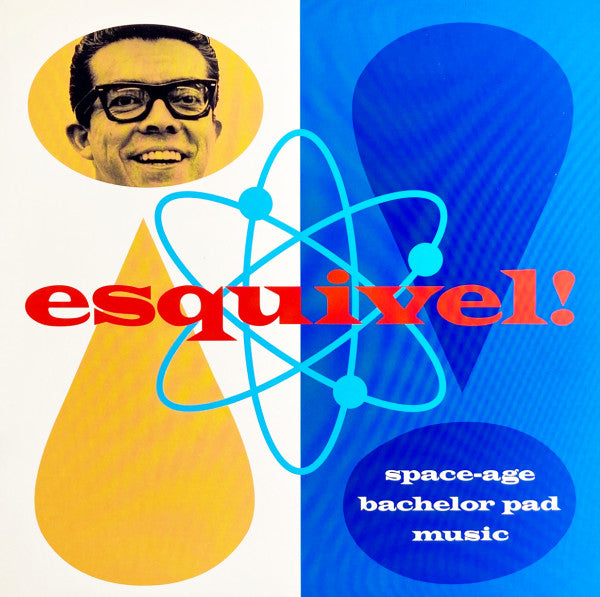 Esquivel – Space-Age Bachelor Pad Music