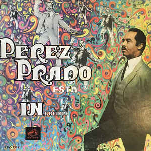 Perez Prado ‎– Esta Increible Label: RCA Victor ‎– LPV-7714  Country: Venezuela