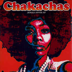 Chakachas ‎– Jungle Fever EP Label: Wah Wah Records ‎– WBS12 001 , Released 2002