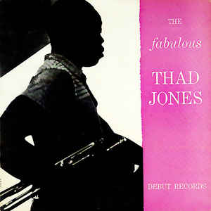 Thad Jones ‎– The Fabulous Thad Jones Label: Debut Records ‎– VIJ-5008M, Reissue, Mono Country: Japan 1976