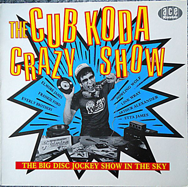 Various – The Cub Koda Crazy Show Label: Ace – CH108
