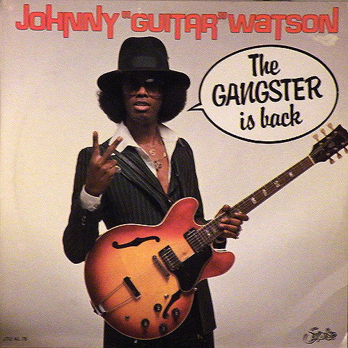 Johnny Guitar Watson – The Gangster Is Back Label: Surprise (3) – JTU AL 76