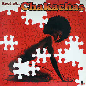 Chakachas ‎– The Best Of... Label: Wah Wah Records ‎– WBSLP 001  LP, Compilation Country: Spain