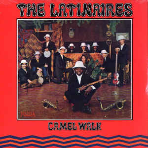 The Latinaires ‎– Camel Walk Label: Fania Records ‎– LP 349, Reissue US