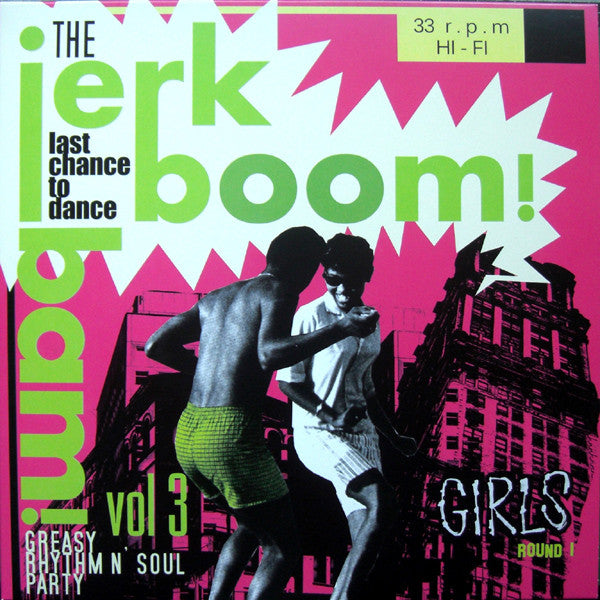 The Jerk Boom! Bam! Vol 3 - Girls Round 1