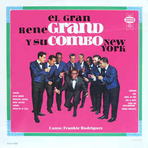 Rene Grand Y Su Combo New York ‎– El Gran Label: Seeco ‎– SCLP-9283 Format: Vinyl, LP, Reissue Country: US