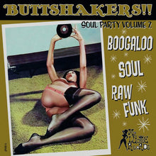 Afbeelding in Gallery-weergave laden, Buttshakers!! Soul Party Volume 7
