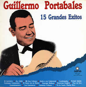 Guillermo Portabales ‎– 15 Grandes Exitos Label: Gema Records ‎– LPGS 038  Compilation, France Released: 1985