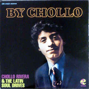 Chollo Rivera & The Latin Soul Drives ‎– By Chollo Label: Cotique ‎– C/CS-1037,  ‎– LP CS-1037 , Stereo, Reissue Country: US