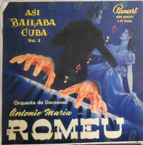 Orquesta De Danzones De Antonio Maria Romeu* ‎– Asi Bailaba Cuba Vol. 3 Label: Panart ‎– LP-3009