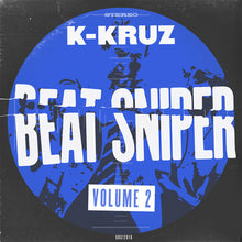 Afbeelding in Gallery-weergave laden, K-Kruz* – Beat Sniper Volume 2
