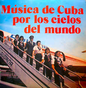 Música De Cuba Por Los Cielos Del Mundo Label: Areito ‎– LD-4412