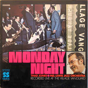 Thad Jones Mel Lewis Jazz Orchestra* ‎– Monday Night Label: United Artists Records, Inc. ‎– UA SS 18048, Solid State Records (2) ‎