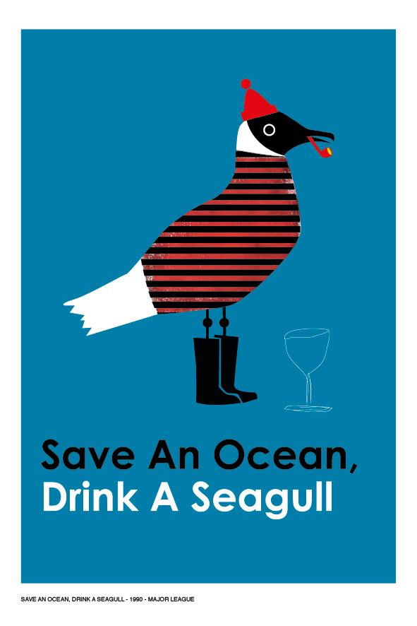 Save an ocean, drink a seagull