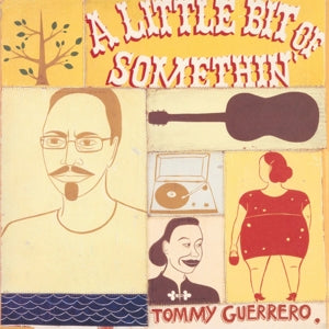 GUERRERO, TOMMY LITTLE BIT OF SOMETHIN' 180gr. 2-LP