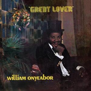 ONYEABOR, WILLIAM Great Lover